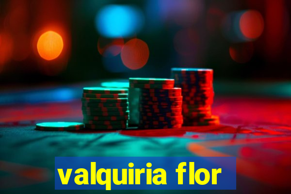 valquiria flor